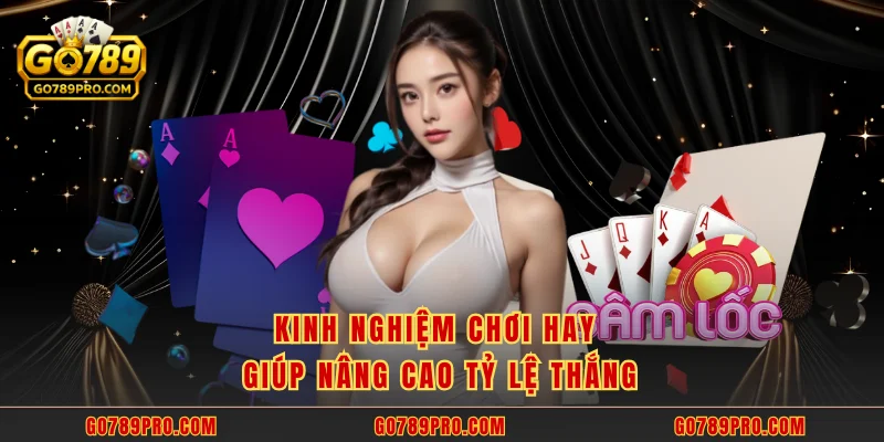 Kinh nghiệm chơi hay giúp nâng cao tỷ lệ thắng