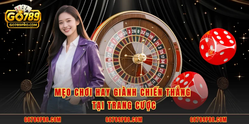 Mẹo chơi hay giành chiến thắng tại trang cược