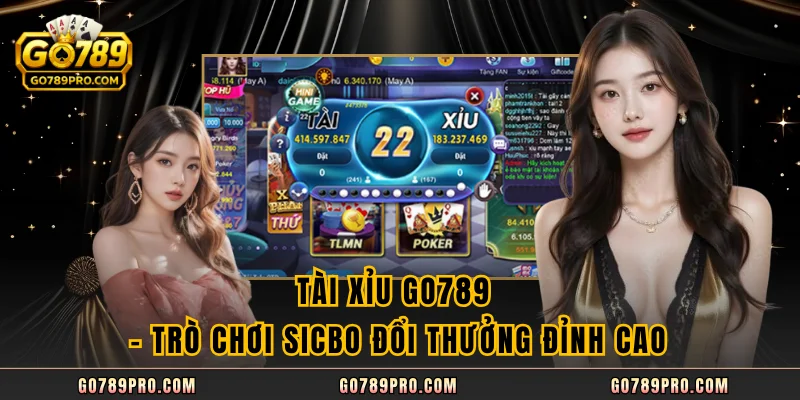 Tài Xỉu GO789 – Trò Chơi Sicbo Đổi Thưởng Đỉnh Cao