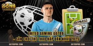 United Gaming GO789 - Sân Chơi Thể Thao Hấp Dẫn Nhất 2025